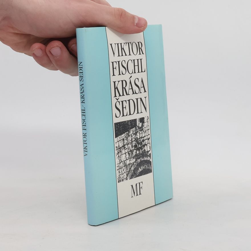 Viktor Fischl Krása šedin