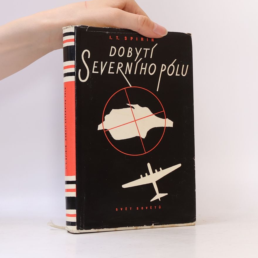 Spirin I. T. Dobytí Severního pólu