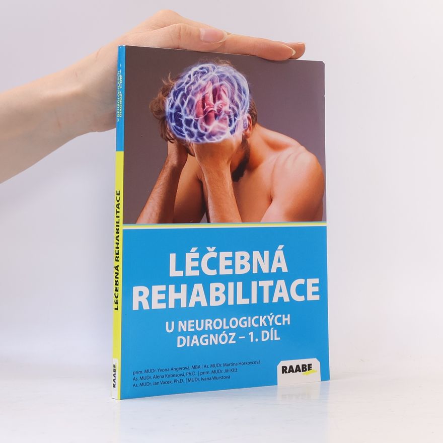 Ivana Wurstová Léčebná rehabilitace u neurologických diagnoz I. díl