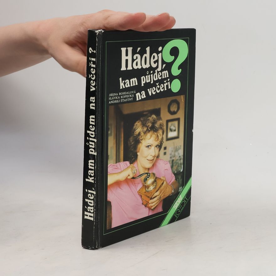 Jiřina Bohdalová Hádej, kam půjdem na večeři?