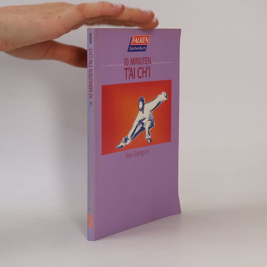 Foen Tjoeng Lie Zehn Minuten Tai Chi