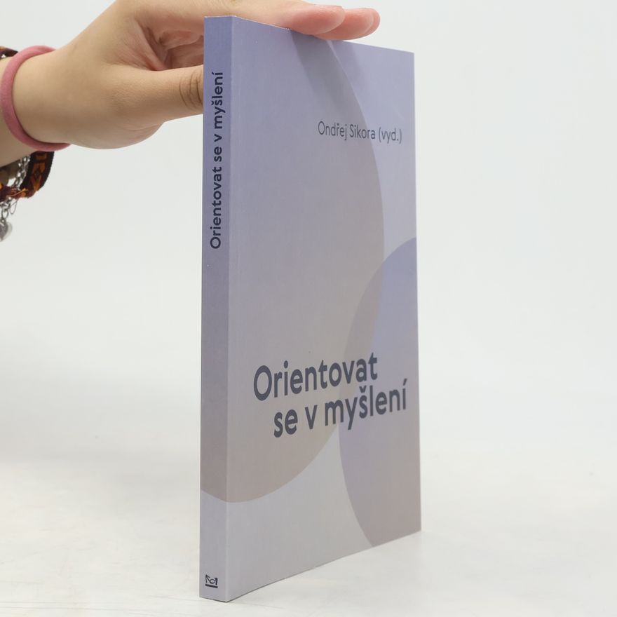 Ondřej Sikora Orientovat se v myšlení