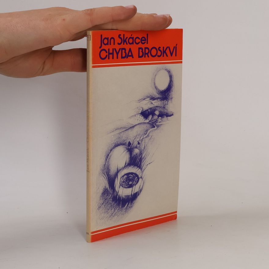 Jan Skácel Chyba broskví