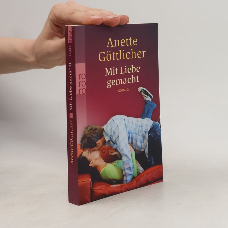 Anette Göttlicher Mit Liebe gemacht