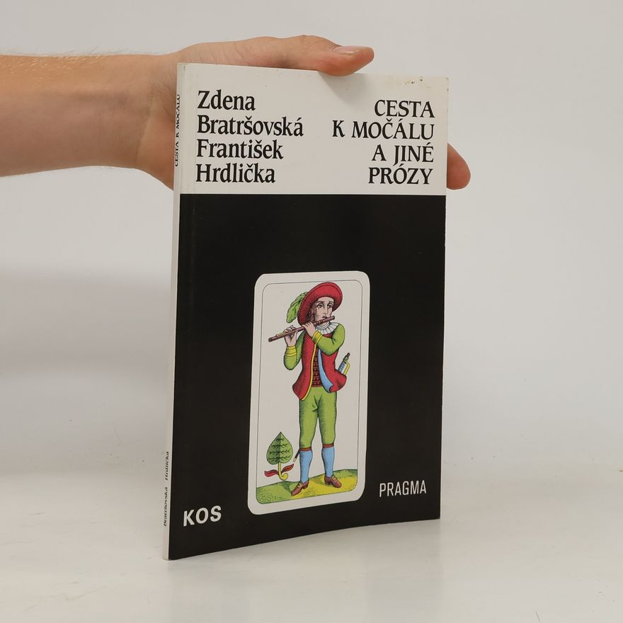 František Hrdlička Cesta k močálu a jiné prózy