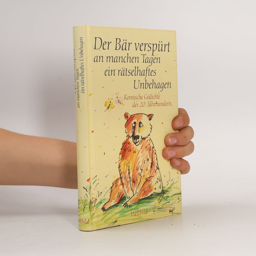Various authors Der Bär verspürt an manchen Tagen ein rätselhaftes Unbehagen