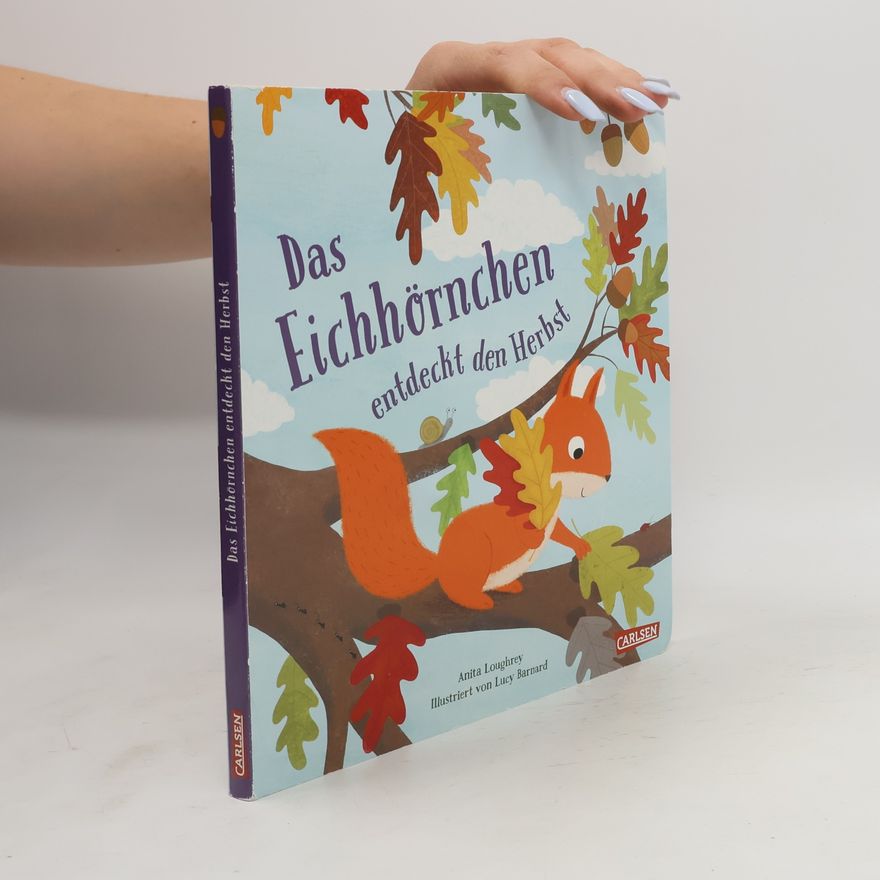 Anita Loughrey Das Eichhörnchen entdeckt den Herbst