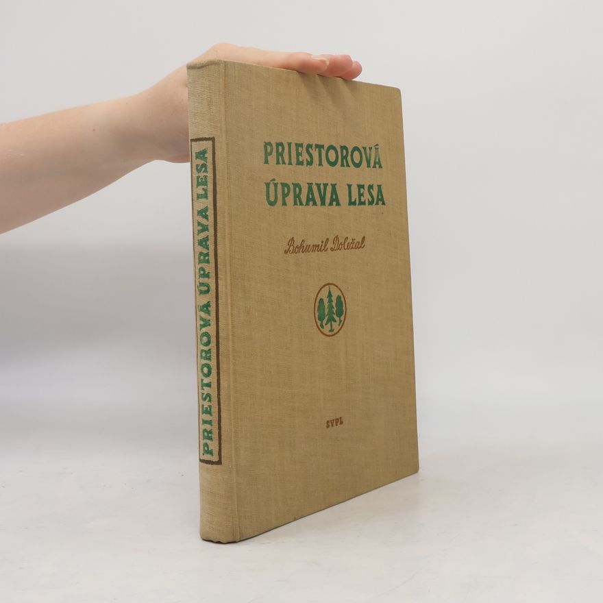Bohumil Doležal Priestorová úprava lesa