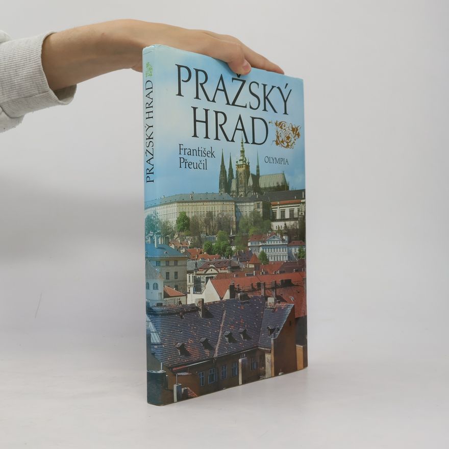 František Přeučil Pražský hrad