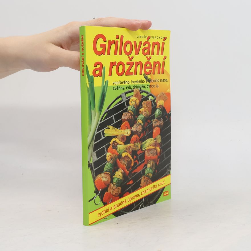 Libuše Vlachová Grilování a rožnění