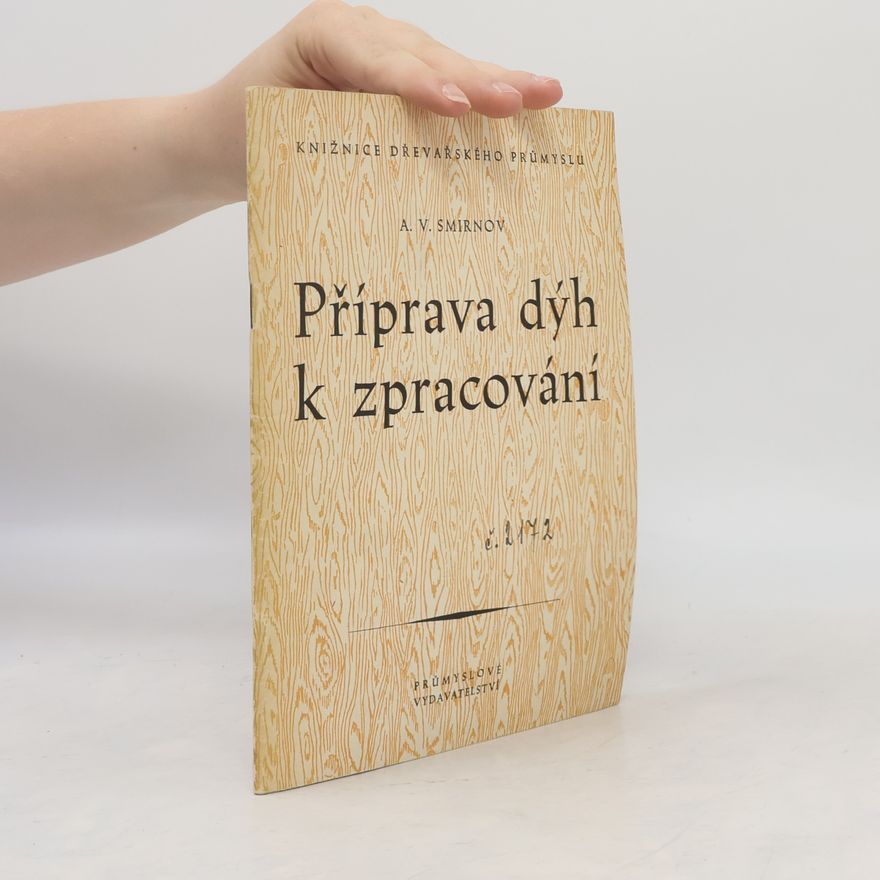 Vladimir Aleksandrovič Smirnov Příprava dýh k zpracování