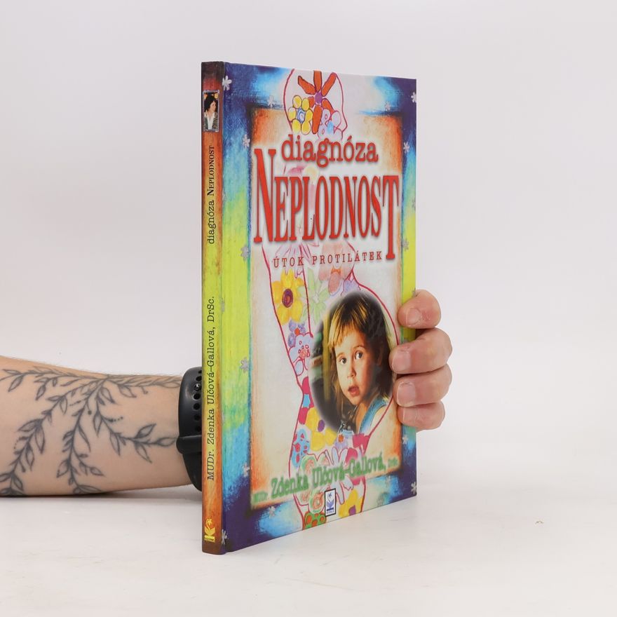Zdenka Ulčová Gallová Diagnóza neplodnost. Útok protilátek
