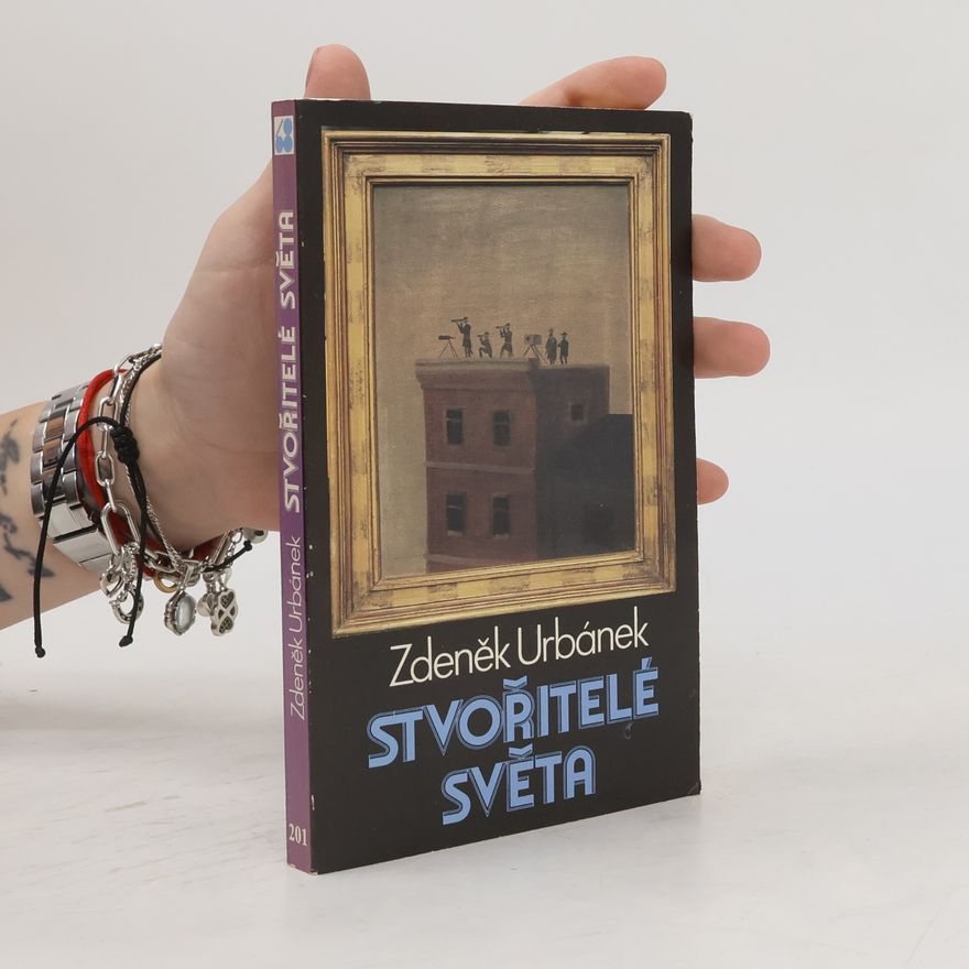 Zdeněk Urbánek Stvořitelé světa