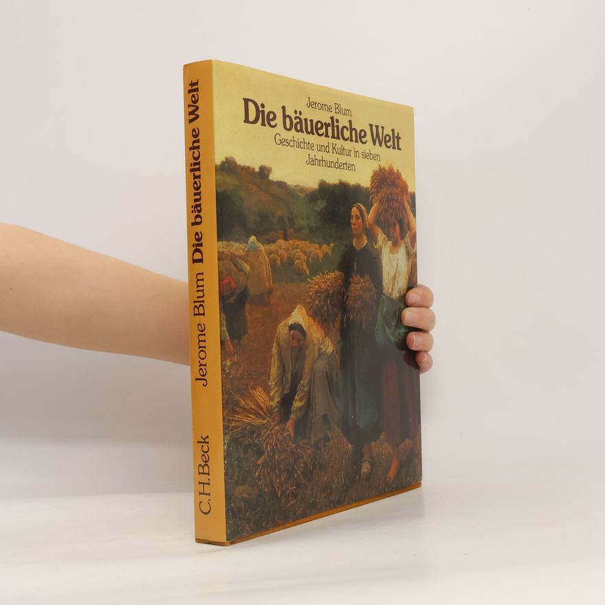 Jerome Blum Die bäuerliche Welt