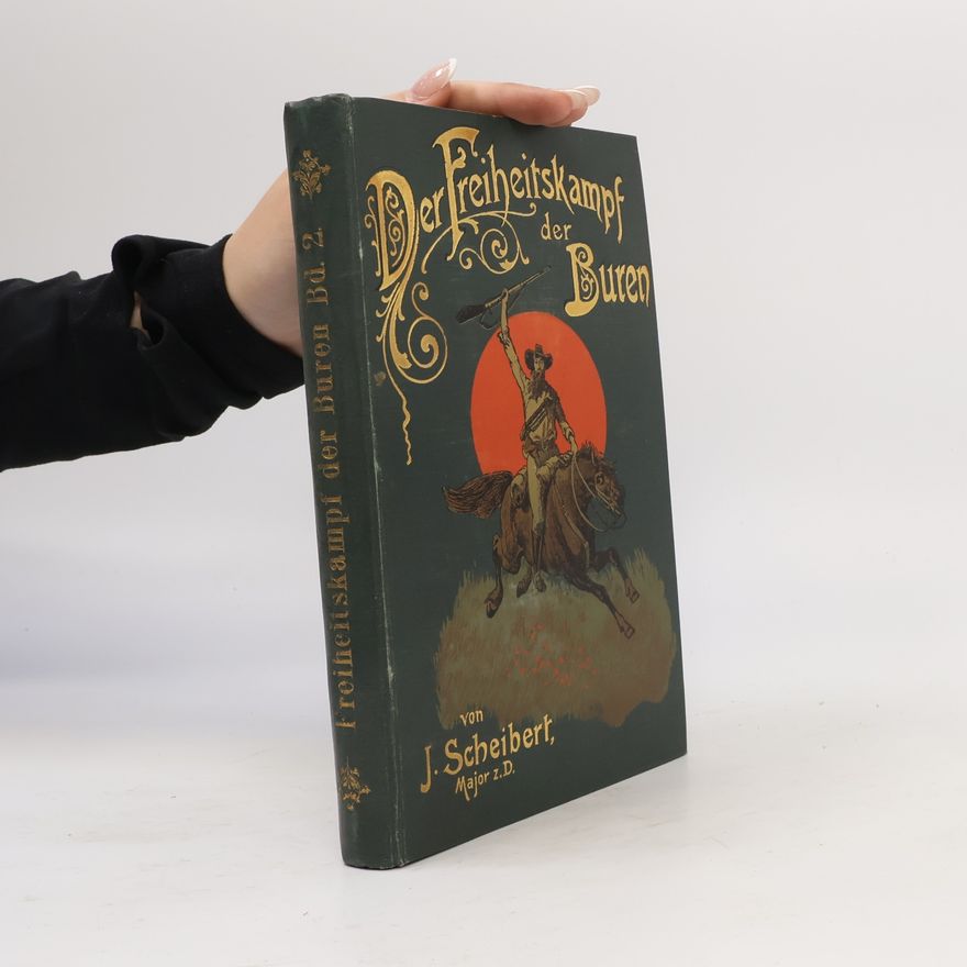 Justus Scheibert Der Freiheitskampf der Buren