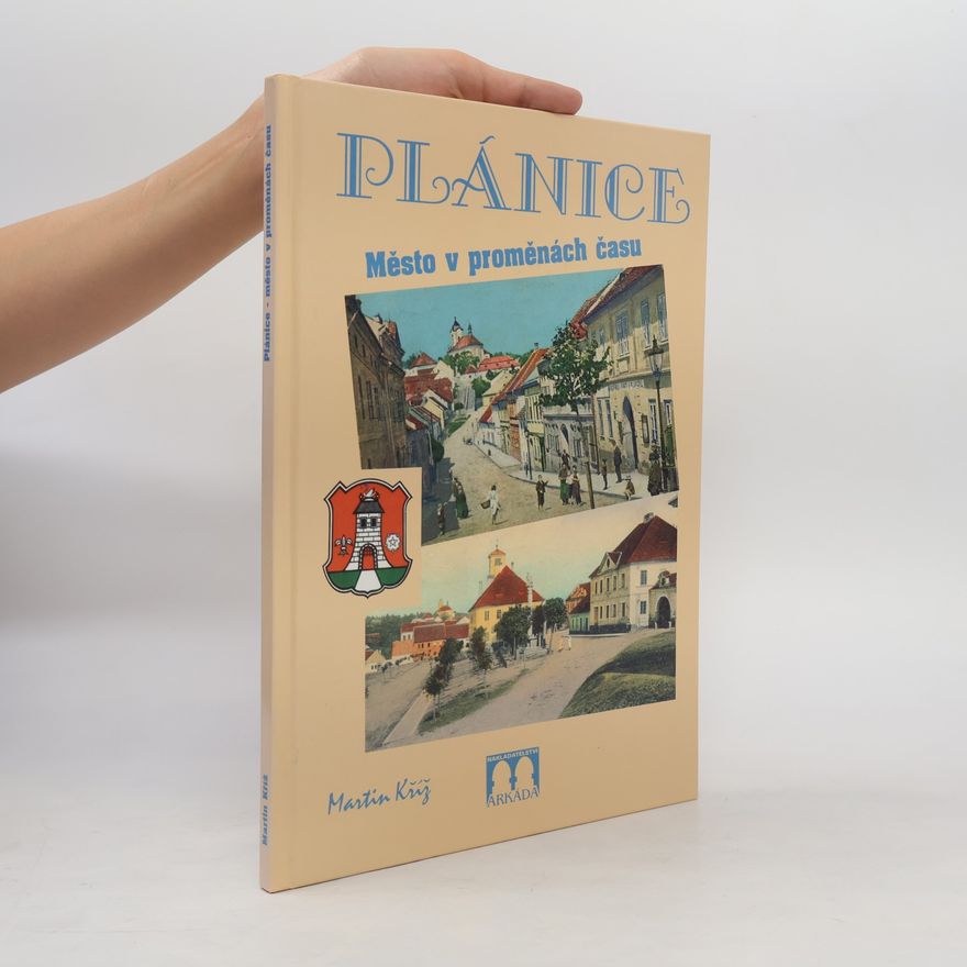 Martin Kříž Plánice. Město v proměnách času