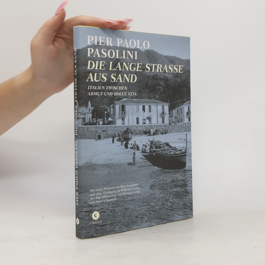 Pier Paolo Pasolini Die lange Straße aus Sand