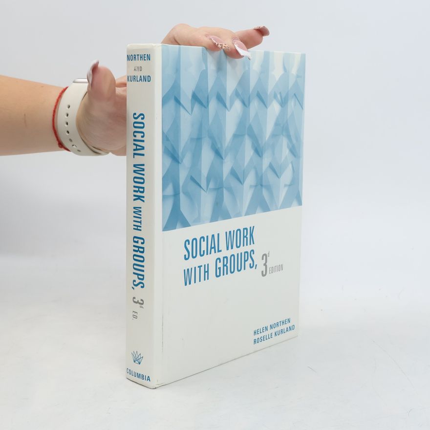 Helen Northen Social Work with Groups, 3rd Edition