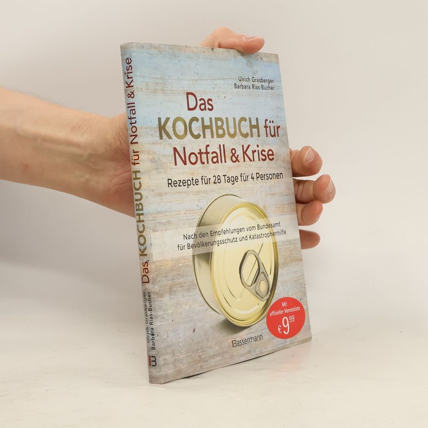 Ulrich Grasberger Das Kochbuch für Notfall und Krise
