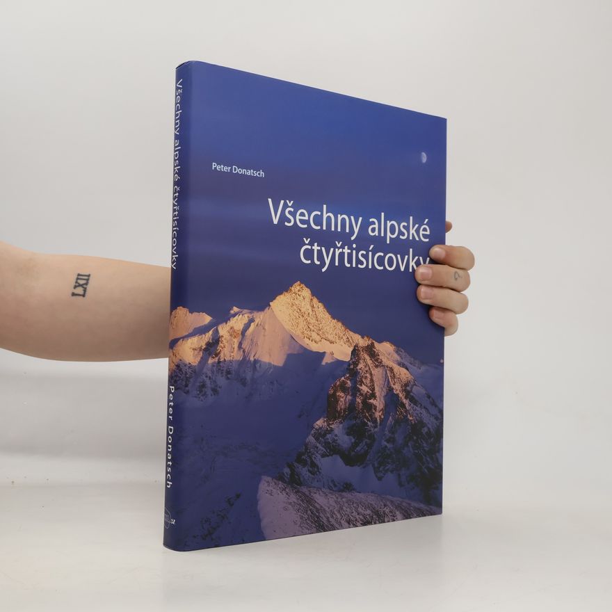 Bernhard Rudolf Banzhaf Všechny alpské čtyřtisícovky
