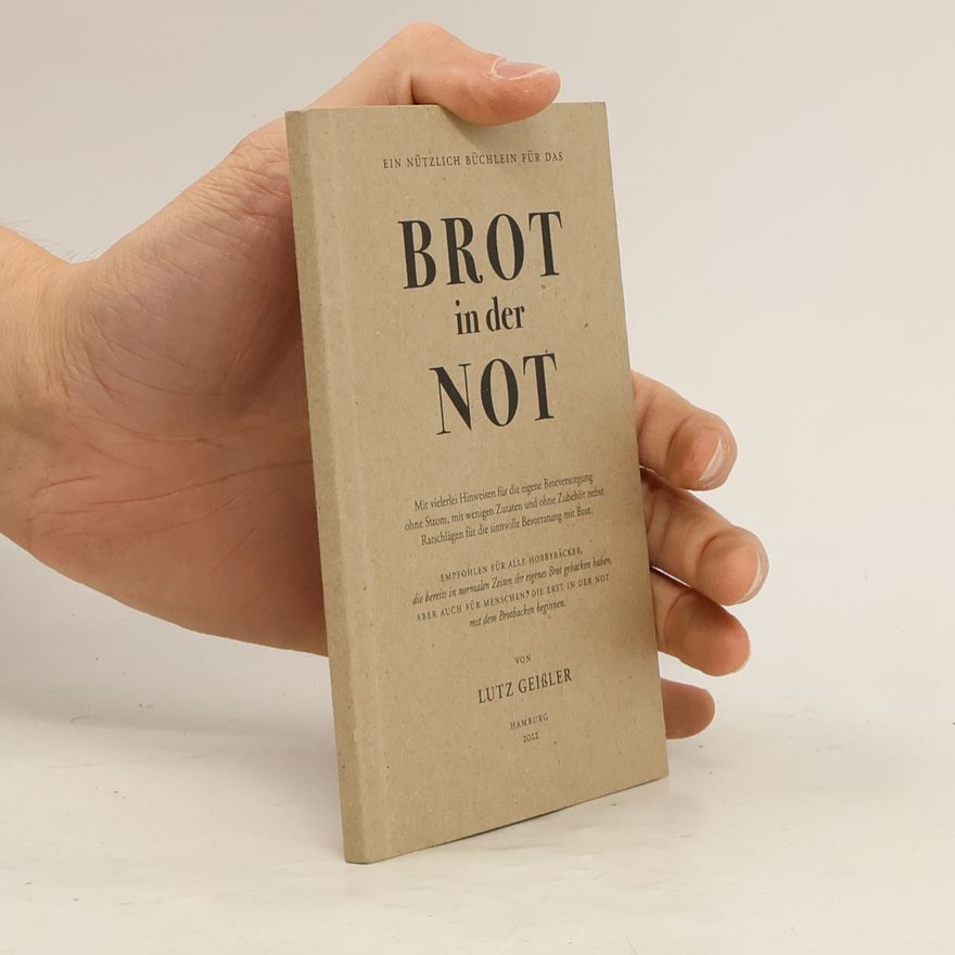 Lutz Geißler Brot in der Not