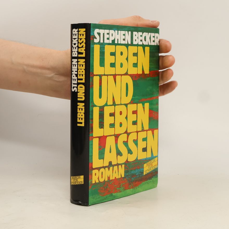 Stephen Becker Leben und leben lassen