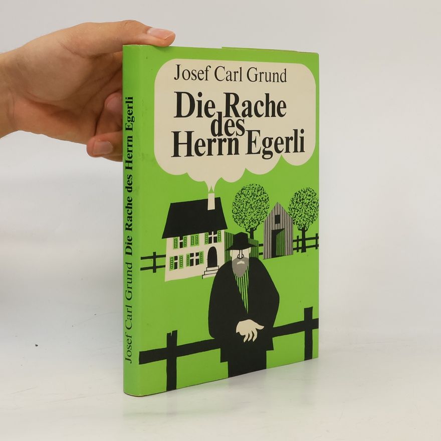 Josef Carl Grund Die Rache des Herrn Egerli