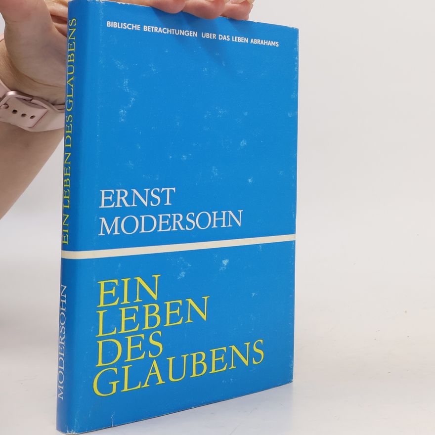 Ernst Modersohn Ein Leben des Glaubens