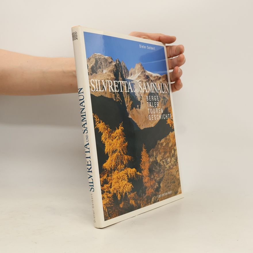 Dieter Seibert Silvretta und Samnaun