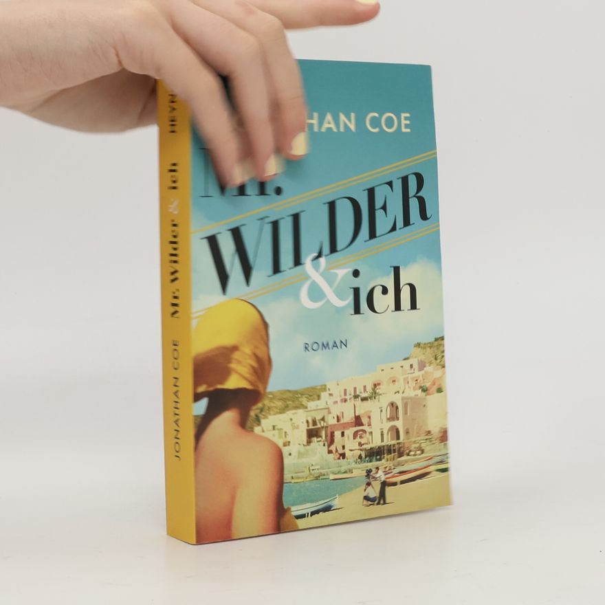Jonathan Coe Mr. Wilder und ich