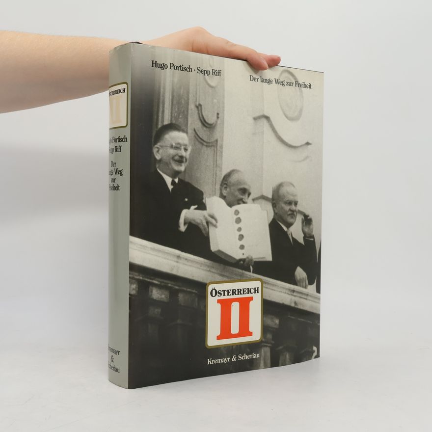 Gerd Bacher Österreich II. Der lange Weg zur Freiheit