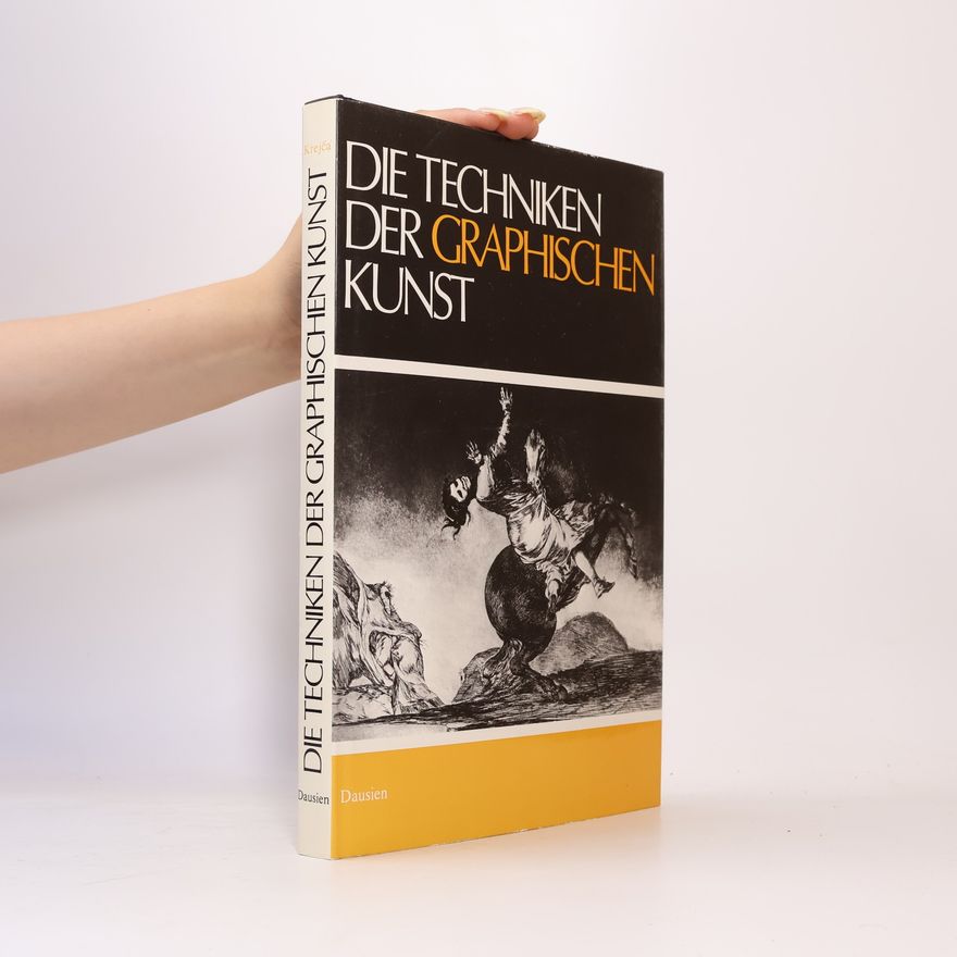 Aleš Krejča Die Techniken der graphischen Kunst
