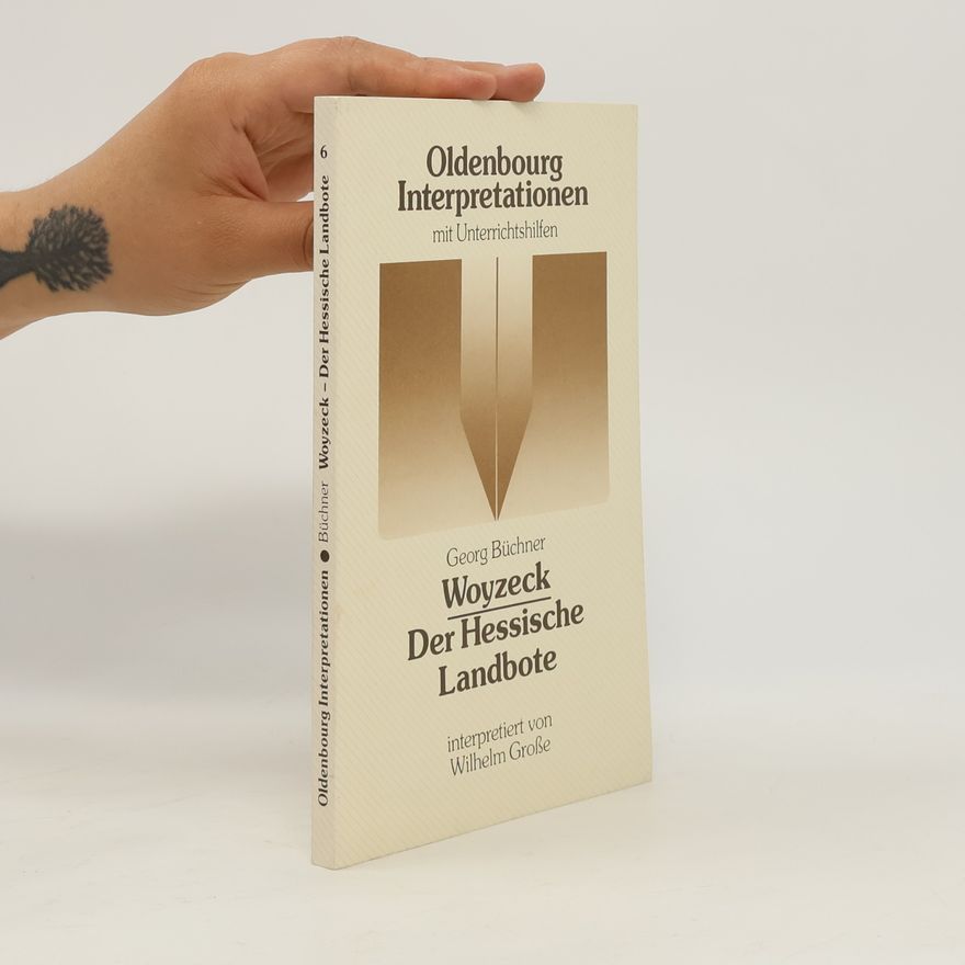 Wilhelm Große Georg Büchner, Der hessische Landbote - Woyzeck