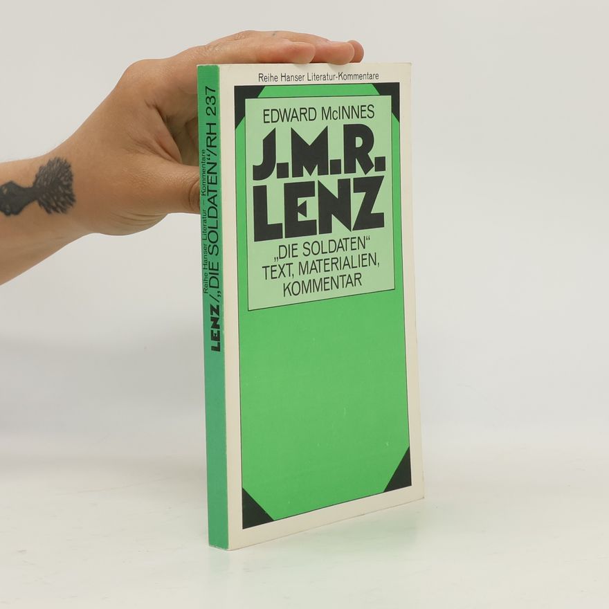 Edward McInnes Jakob Michael Reinhold Lenz, Die Soldaten