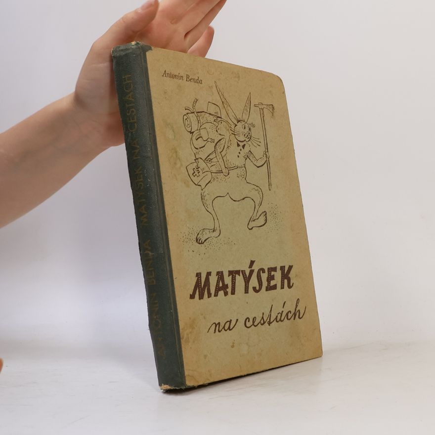 Antonín Benda Matýsek na cestách