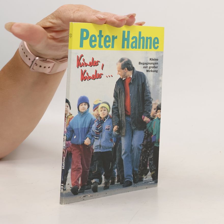 Peter Hahne Kinder, Kinder ...
