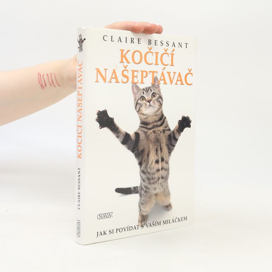 Claire Bessant Kočičí našeptávač. jak si povídat s vaším miláčkem