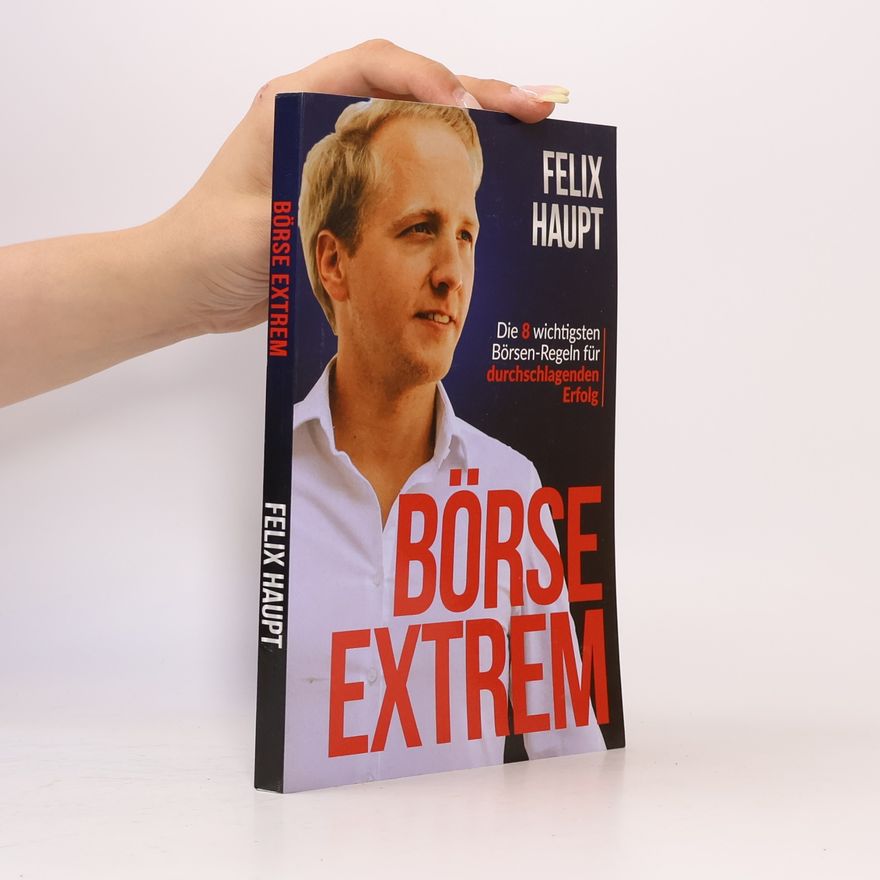 Felix Haupt Börse Extrem