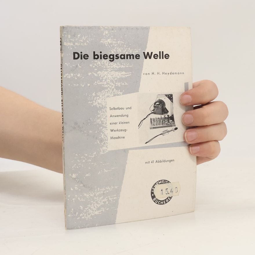 H. H. Heydemann Die biegsame Welle