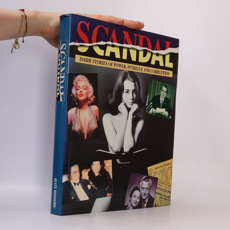 AA.VV. Scandal. Inside Stories of Power, Intrigue and Corruption