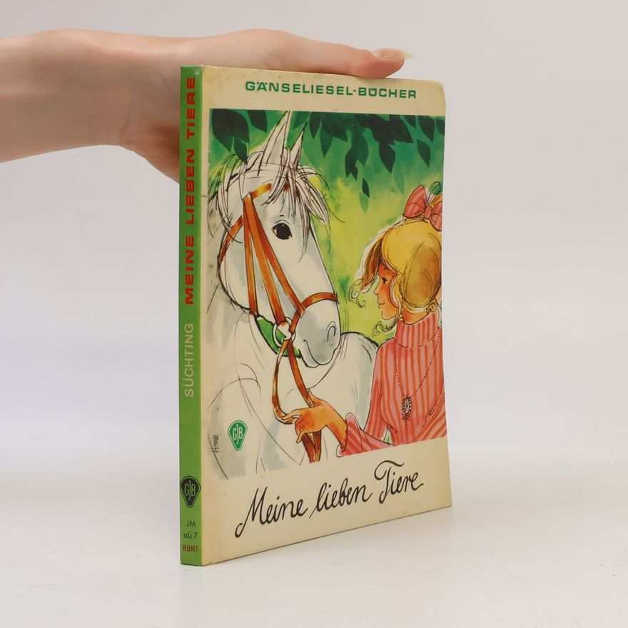 Annemarie Süchting Meine lieben Tiere