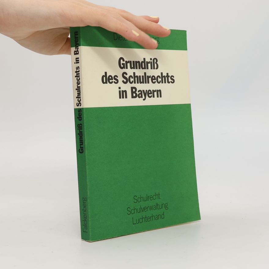 Dieter Falckenberg Grundriss des Schulrechts in Bayern