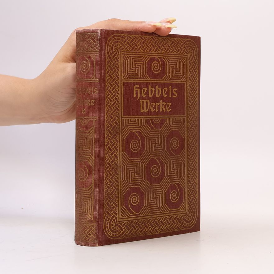Friedrich Hebbel Meisterwerke deutscher Klassiker. Friedrich Hebbel