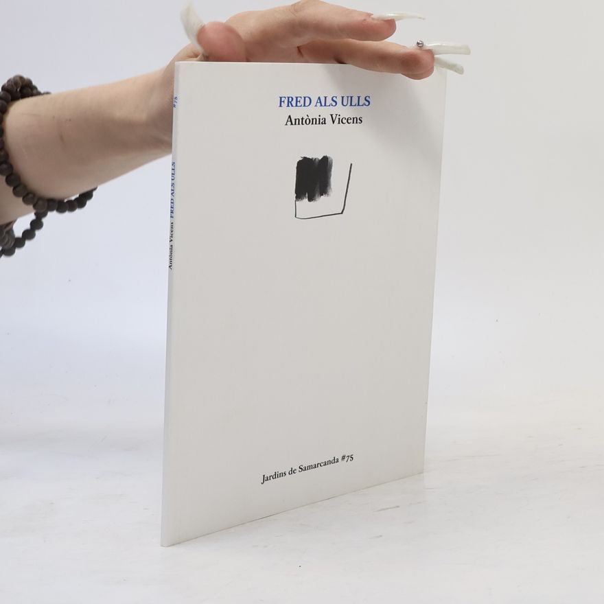 Antònia Vicens i Picornell Jardins de Samarcanda - 75: Fred als ulls