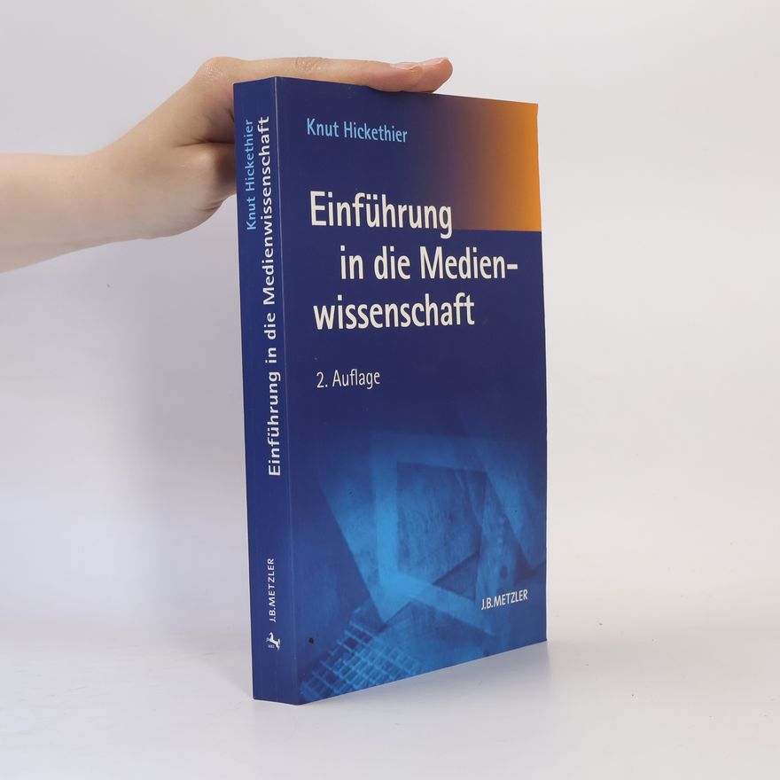 Knut Hickethier Einführung in die Medienwissenschaft