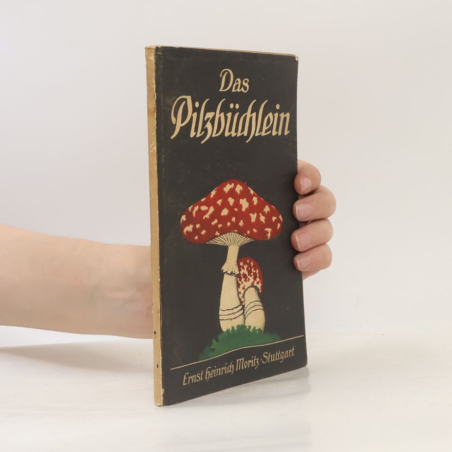 Adolf Wälde Das Pilzbüchlein für den Sammler und wandernden Naturfreund
