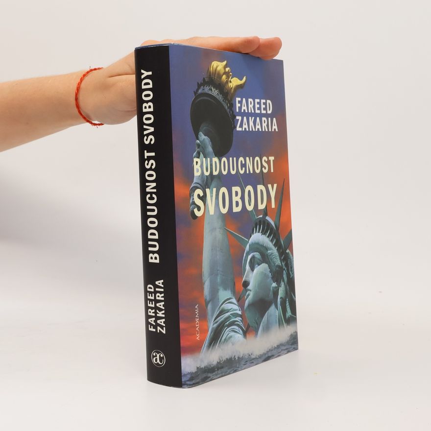 Fareed Zakaria Budoucnost svobody