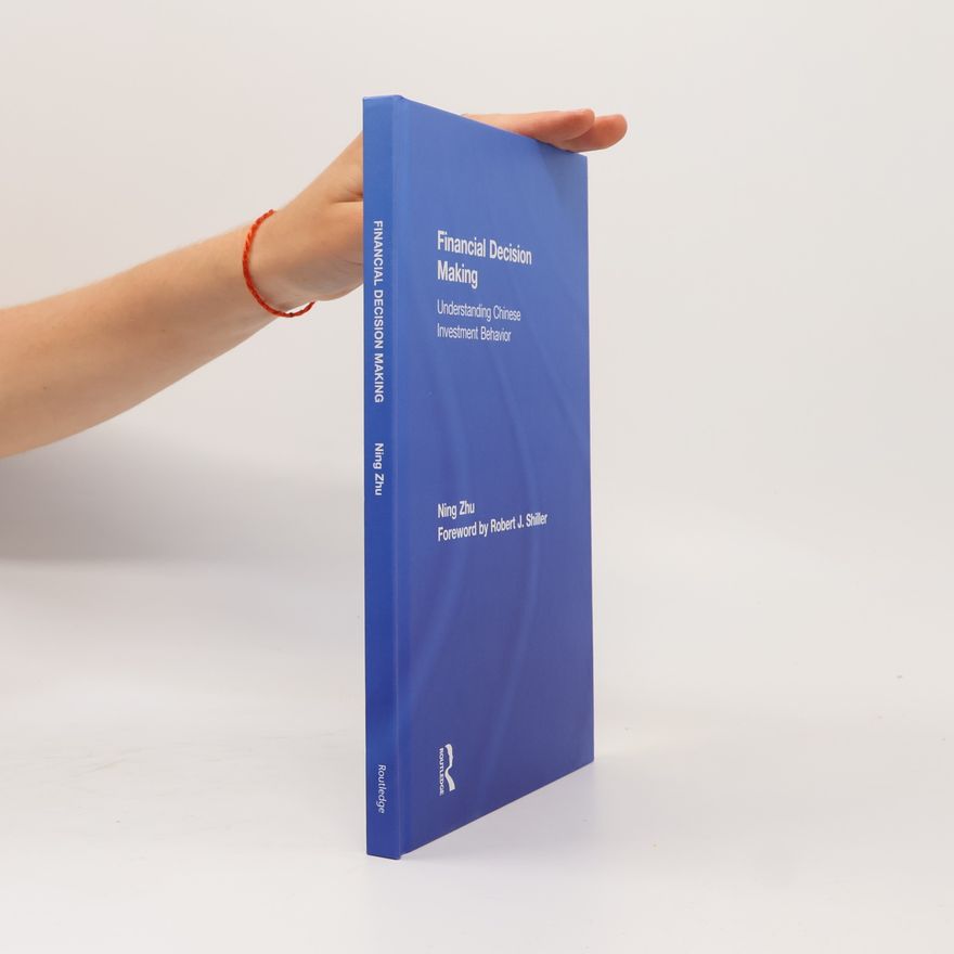 Ning Zhu Routledge Studies in the Modern World Economy: Financial Decision Making