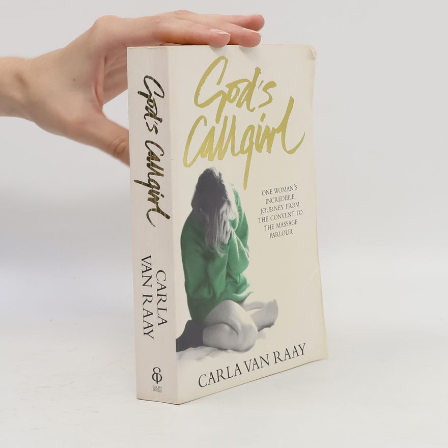 Carla Van Raay God's Callgirl