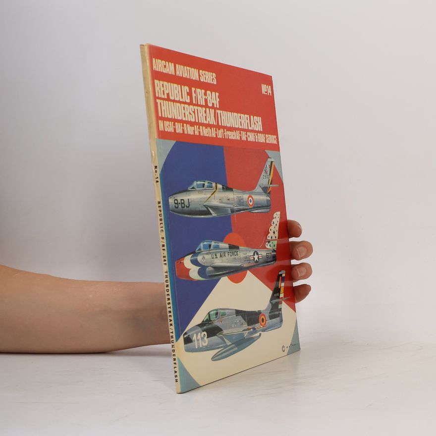 Ernest R McDowell Aircam Aviation Series 14. Republic F/RF-84F Thunderstreak/Thunderflash